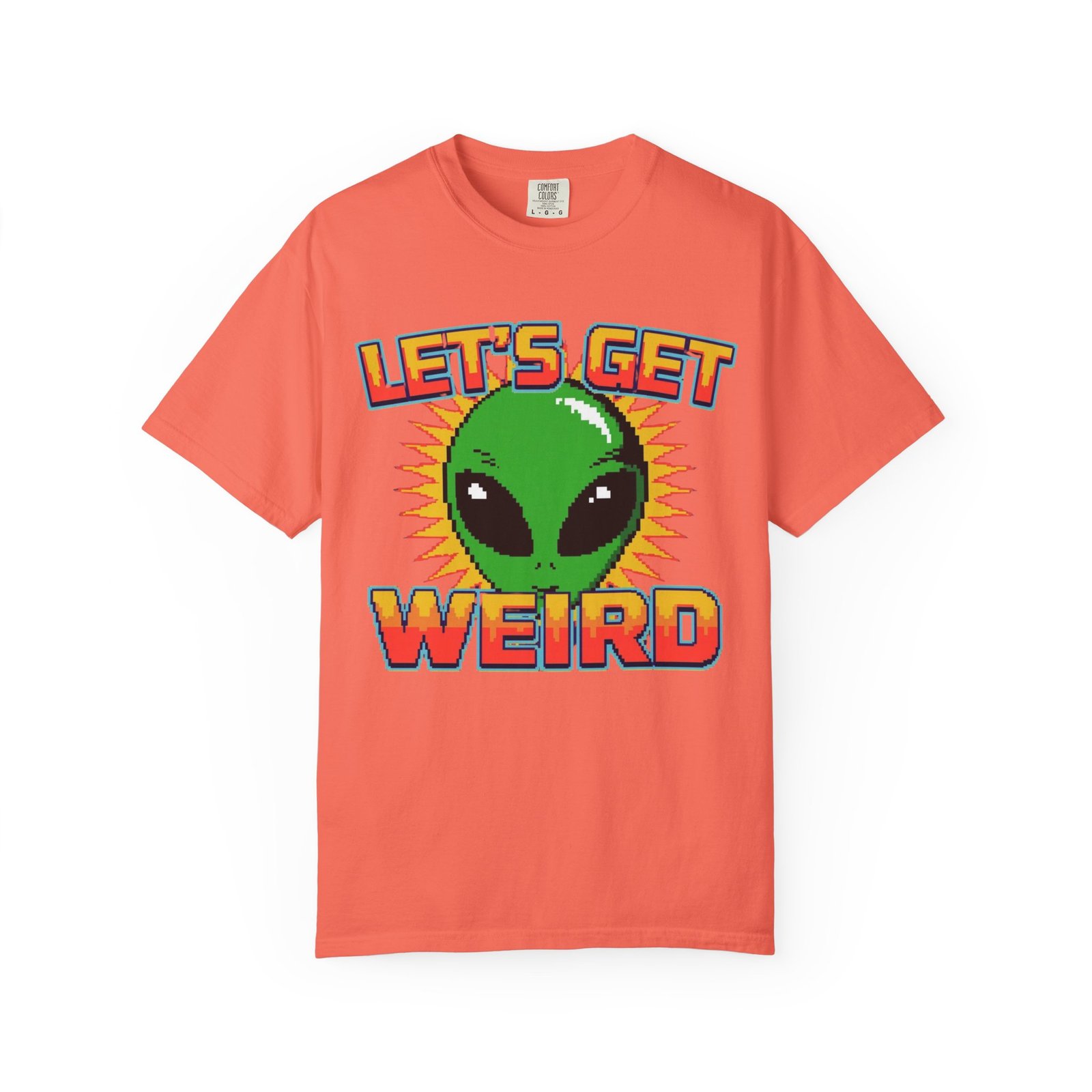 Let's Get Weird Alien T-Shirt, Unisex Garment-Dyed Tee, Fun Graphic Top, Quirky Casual Wear, Unique Gift for Space Lovers - Image 2