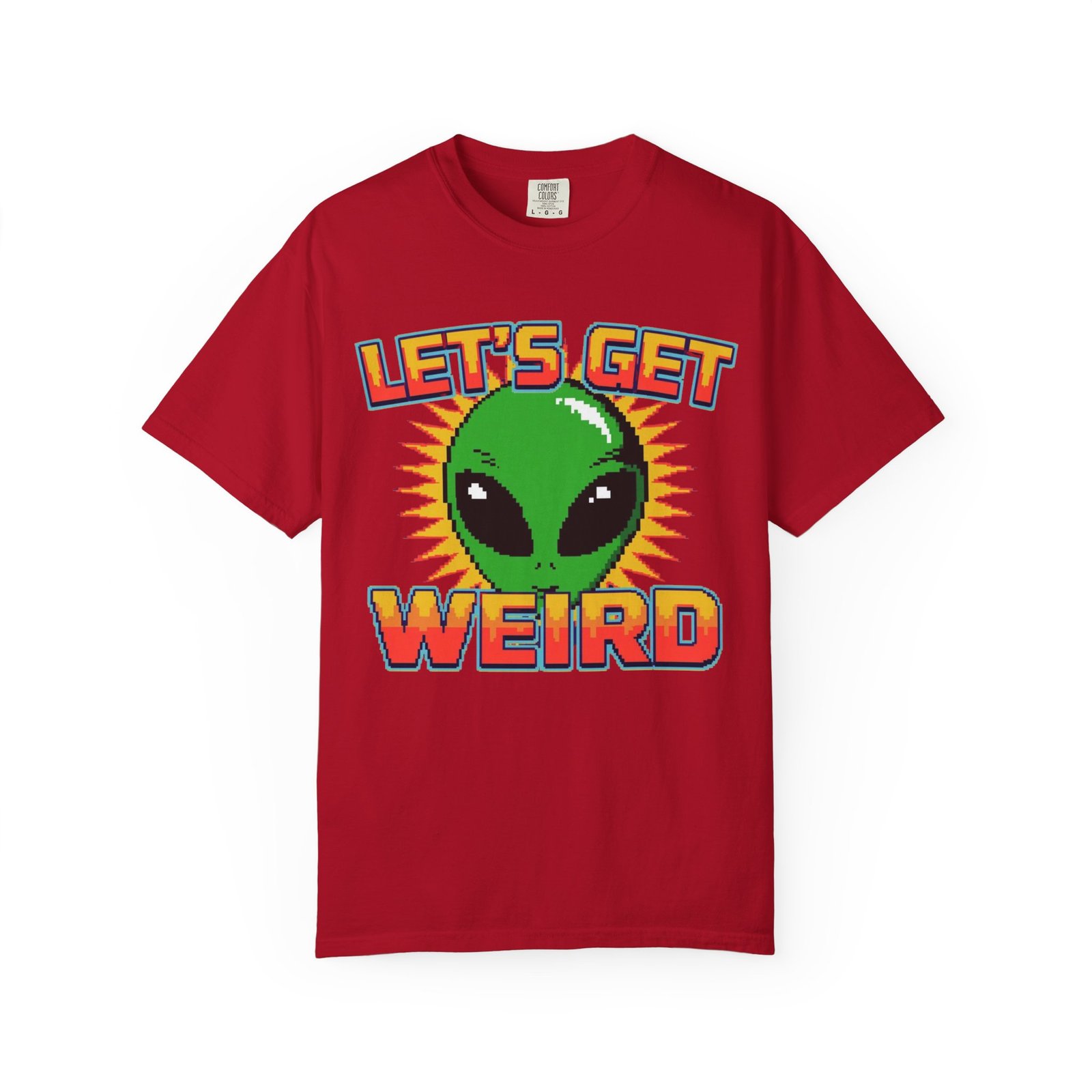 Let's Get Weird Alien T-Shirt, Unisex Garment-Dyed Tee, Fun Graphic Top, Quirky Casual Wear, Unique Gift for Space Lovers - Image 15