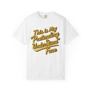 Humorous Unisex T-Shirt, Fun Gift, Casual Wear, Everyday Humor, Gift for Friends