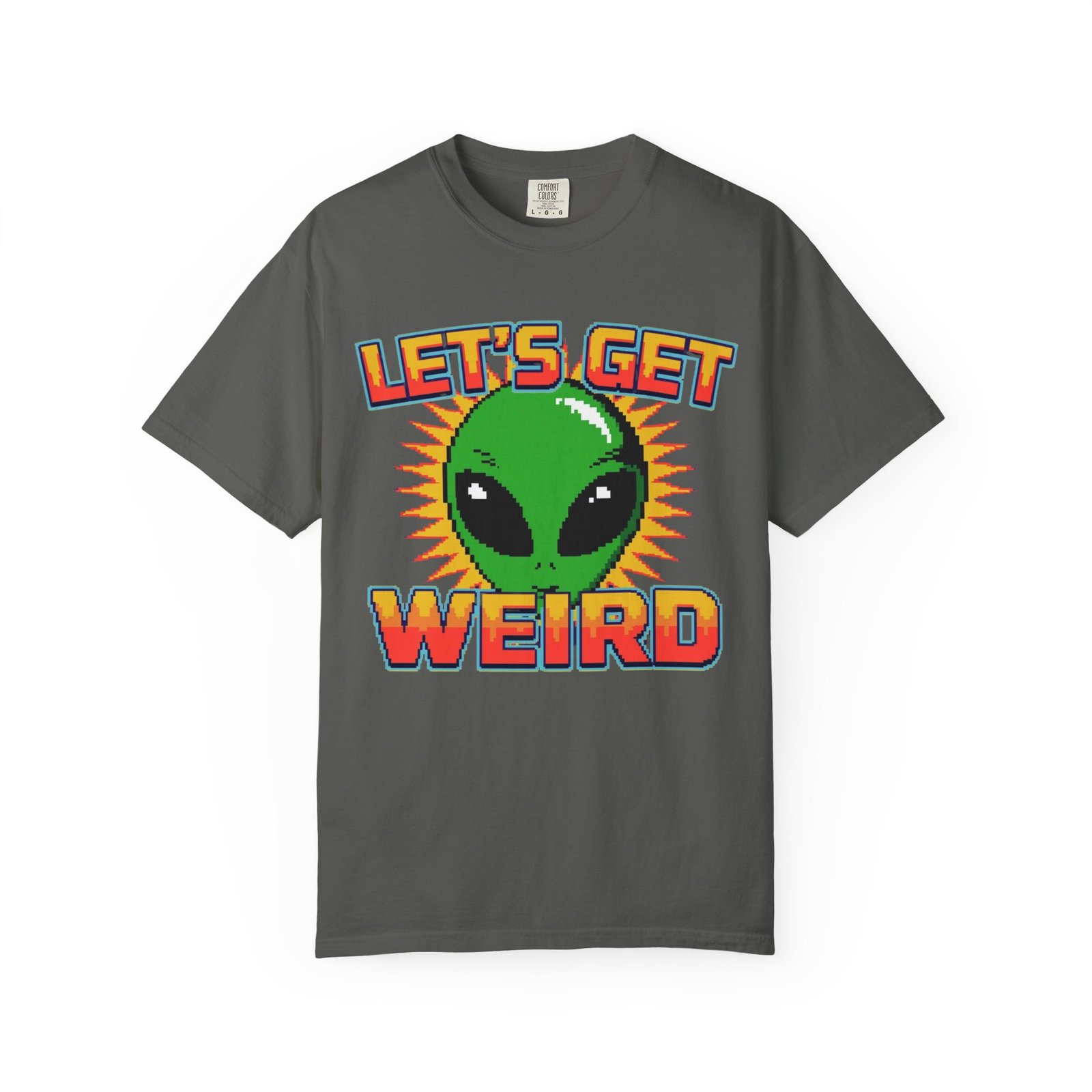 Let's Get Weird Alien T-Shirt, Unisex Garment-Dyed Tee, Fun Graphic Top, Quirky Casual Wear, Unique Gift for Space Lovers - Image 3