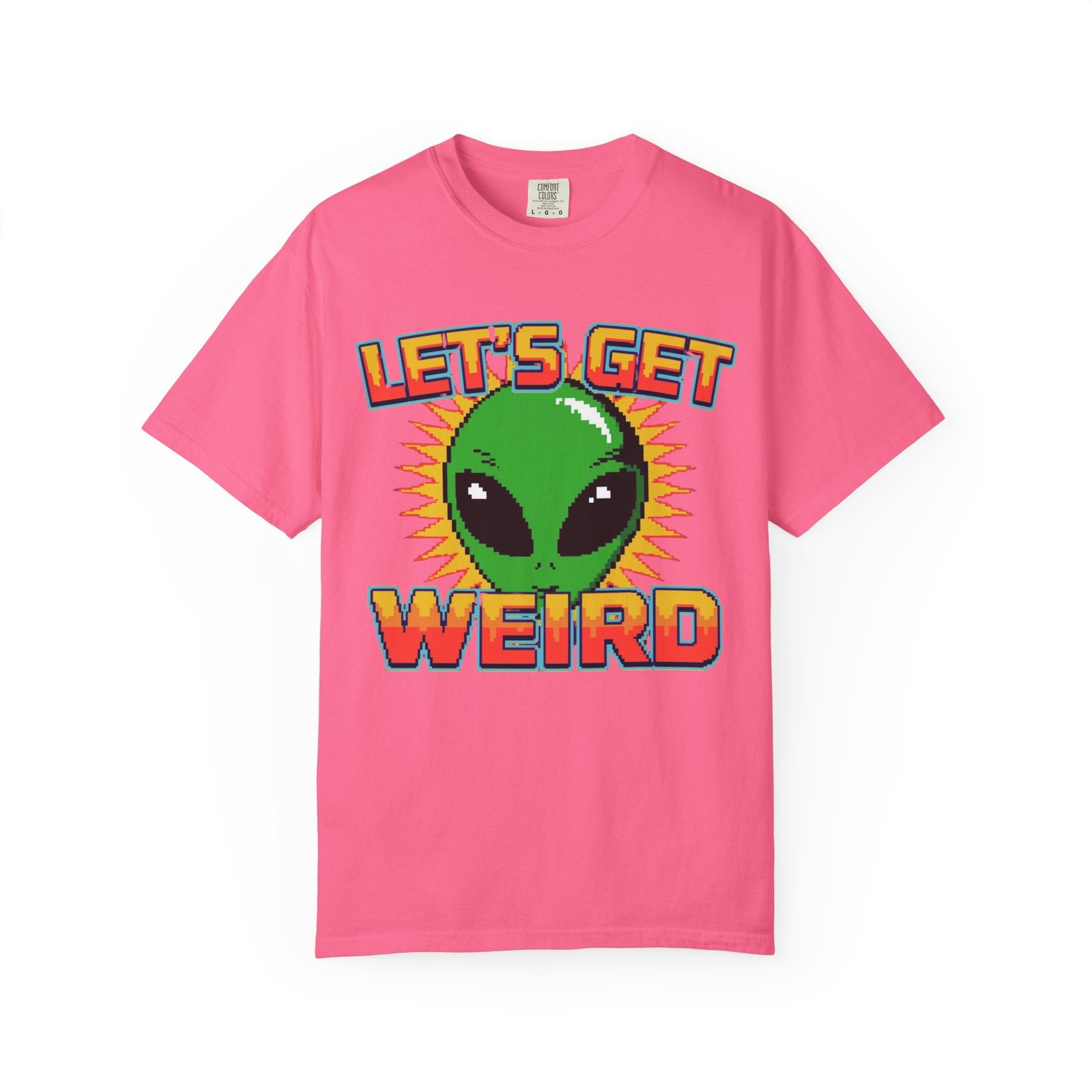 Let's Get Weird Alien T-Shirt, Unisex Garment-Dyed Tee, Fun Graphic Top, Quirky Casual Wear, Unique Gift for Space Lovers - Image 14